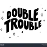 DoubleTrouble