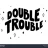 DoubleTrouble